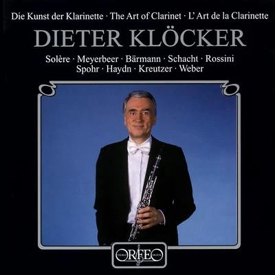 Johannes MoesusDieter KlöckerJena Philharmonic Orchestra Clarinet Recital: Klöcker, Dieter - SOLÈRE, E.P.MEYERBEER, G.SCHACHT, T.F. vonROSSINO, G.SPOHR, L. (The Art of Clarinet)