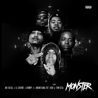 Monster (feat. Montana of 300, G Count, Twista & Bump J) 专辑 Bo Deal