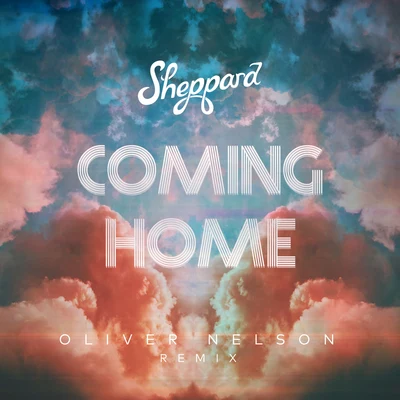 Coming Home (Oliver Nelson Remix) 專輯 Sheppard