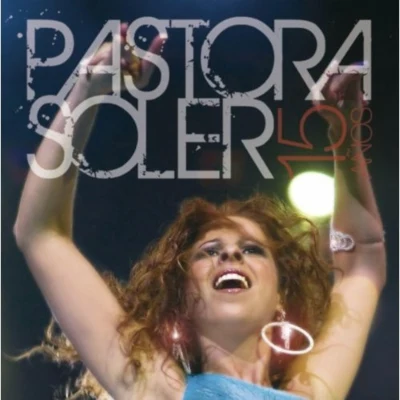 Pastora Soler 15 años (Deluxe latina)