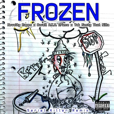 Frozen (Remix) [feat. Awall a.k.a. 2piece & Yak Nasty That Nilla] 专辑 Novelty Rapps