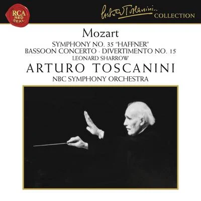 Mozart: Le nozze di Figaro, K. 492 Overture, Symphony No. 35 in D Major, K. 385, Bassoon Concerto in B-Flat Major, K. 191 & Divertimento No. 15 in B-F 專輯 Arturo Toscanini