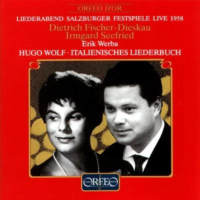 WOLF, H.: Italienisches Liederbuch (I. Seefried, D. Fischer-Dieskau, E. Werba) 專輯 Irmgard Seefried