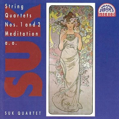 Suk: String Quartets Nos 1 & 2, Tempo di minuetto, Meditation 專輯 Nada Sormova/Ivana Mixová/Suk Quartet/Daniela Vrbová/Jan Vrána