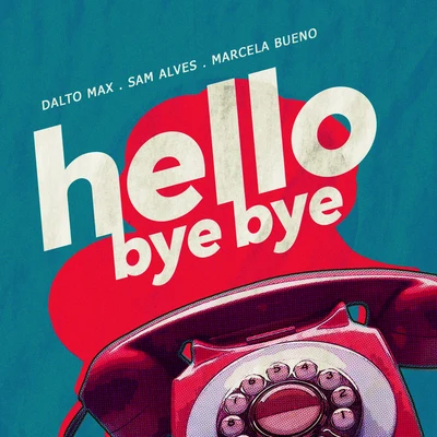 Hello Bye Bye 專輯 Donas/Banda a Favorita/Dalto Max