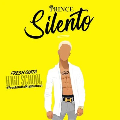 Fresh Outta High School 專輯 Silento