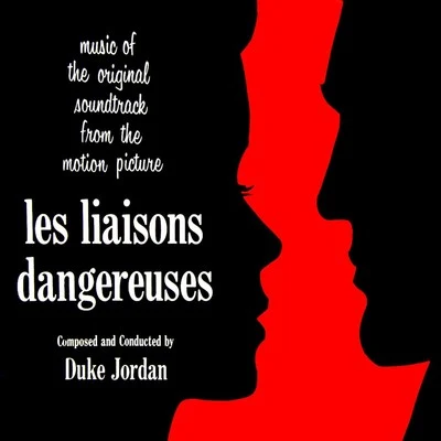 Les Liaisons Dangereuses (Original Film Soundtrack) 专辑 Duke Jordan