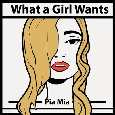 What a Girl Wants 專輯 Flo Mili/Pia Mia