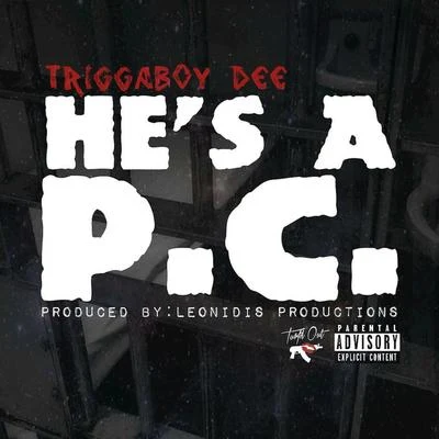 Hes a PC 專輯 DJ 40oz/Triggaboy Dee