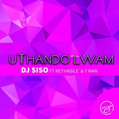 TmanRethabileDJ Siso Uthando Lwami