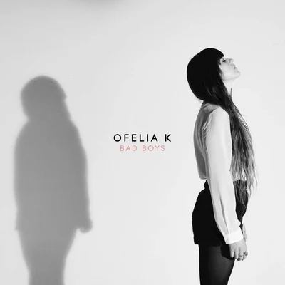 Bad Boys 專輯 Ofelia K