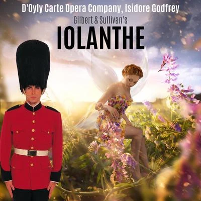 Isidore Godfrey Gilbert & Sullivan: Iolanthe (or The Peer and the Peri)