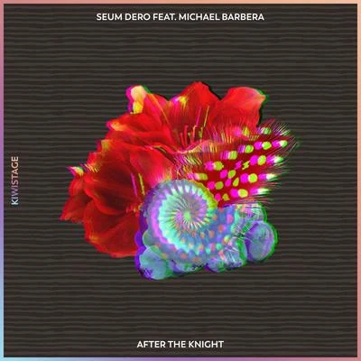 Seum DeroSergi Yaro After The Knight (feat. Michael Barbera)