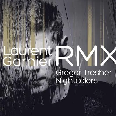 Nightcolors (Garnier Without the B Devotions Remix) 专辑 Gregor Tresher