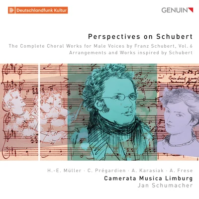 Perspectives on Schubert: The Complete Choral Works for Male Voices by Franz Schubert, Vol. 6 專輯 Stephan MacLeod/Morten Schuldt-Jensen/Gewandhaus Chamber Choir/Leipzig Chamber Orchestra/Sibylla Rubens