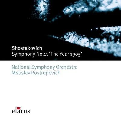 Shostakovich : Symphony No.11, The Year 1905 - Elatus 专辑 National Symphony Orchestra,Washington D.C.