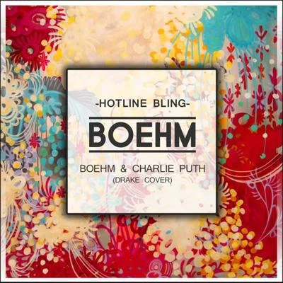 Hotline Bling (Drake Cover) 專輯 Boehm/Victor Perry