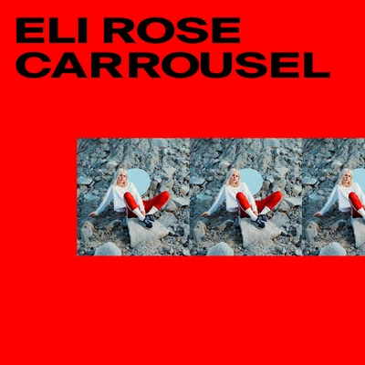 Carrousel 专辑 Eli Rose