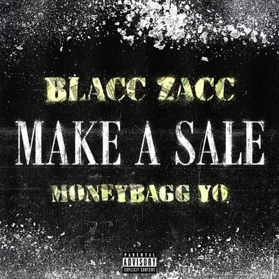 Blacc ZaccDaBaby Make A Sale