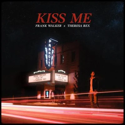 Kiss Me (feat. Theresa Rex) 專輯 Theresa Rex