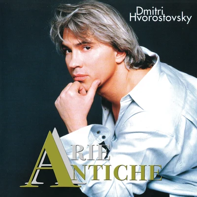 Arie Antiche 专辑 Dmitri Hvorostovsky