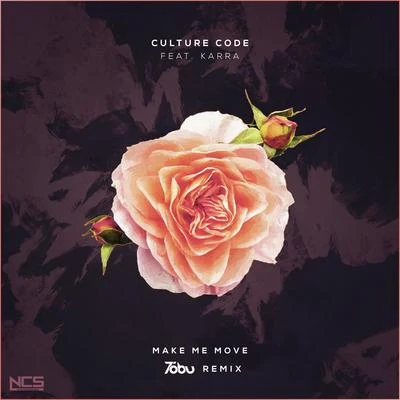 Make Me Move (Tobu Remix) 專輯 Culture Code/Karra/James Roche