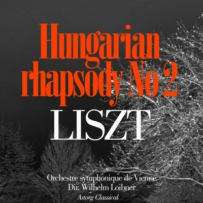 Liszt : Hungarian Rhapsody No. 2 專輯 Helen Schnabel/Orchestre Symphonique de Vienne