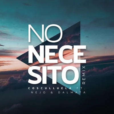 No Necesito (Remix) 專輯 Cosculluela/Nicky Jam