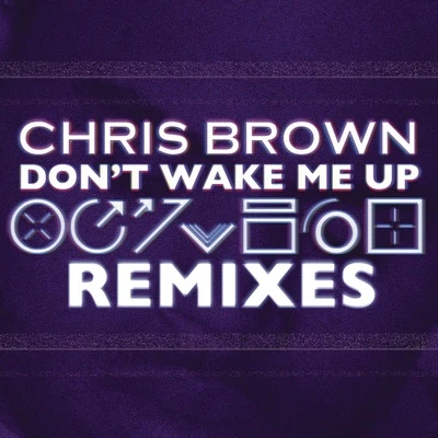 Chris Brown Dont Wake Me Up