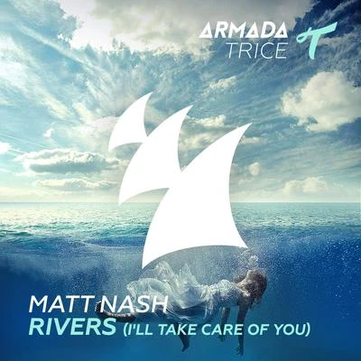 Rivers (I’ll Take Care Of You) 专辑 Matt Nash/Pharien