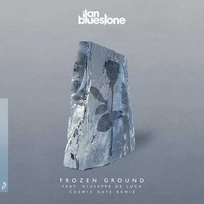 Frozen Ground (Cosmic Gate Remix) 專輯 ilan Bluestone