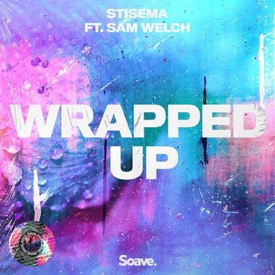 Wrapped Up (feat. Sam Welch) 專輯 Sam Welch/Chris Kaeser