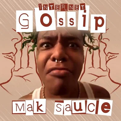 Internet Gossip 专辑 Mak Sauce