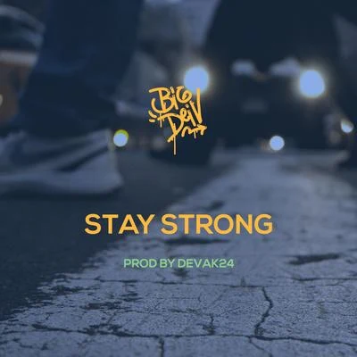 Stay Strong 专辑 808GOD/Big Deiv