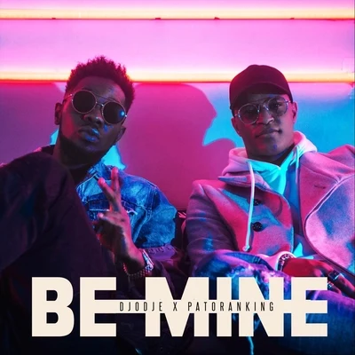 Djodje Be Mine (feat. Patoranking)