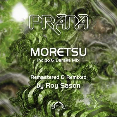 Moretsu (Remastered & Remixed by Roy Sason) 专辑 Prana