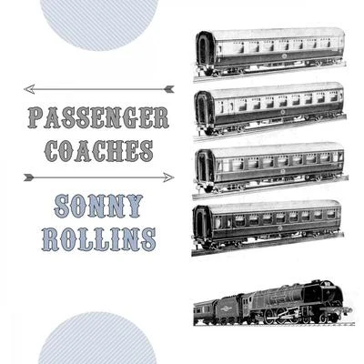 Passenger Coaches 專輯 Sonny Rollins Quartet