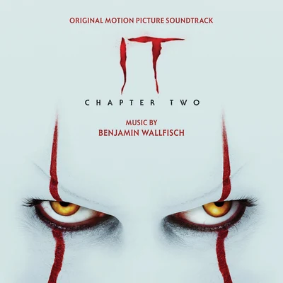 IT Chapter Two (Original Motion Picture Soundtrack) 专辑 Benjamin Wallfisch