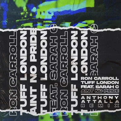 Ain’t No Pride (Anthony Attalla Remix) 專輯 Tuff London