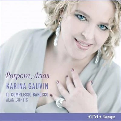 PORPORA, N.: Opera Arias (Gauvin) 專輯 Pacific Baroque Orchestra/Alexander Weimann/Franz-Hermann Lafermière/Philippe Quinault/Karina Gauvin