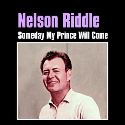 Someday My Prince Will Come 專輯 Nelson Riddle