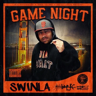 Game Night - Single 专辑 Ruffy Goddy/Swinla/Stevie Joe/Mayc Man/Thizz Latin Hayward