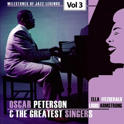 Milestones of Jazz Legends - Oscar Peterson & The Greatest Singers, Vol. 3 專輯 Ella Fitzgerald/Nelson Riddle