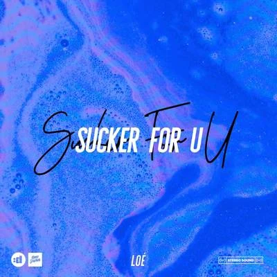 SUCKER FOR U 專輯 Loé