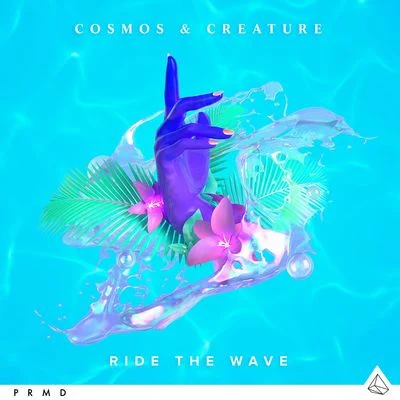 Ride The Wave 专辑 Tom & Hills/Cosmos & Creature