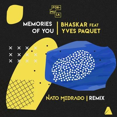 Memories of You (Nato Medrado Remix) 專輯 Bhaskar