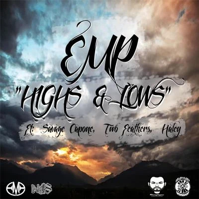 Highs & Lows (feat. Savage Capone, Haley & Two Feathers) 專輯 Haley