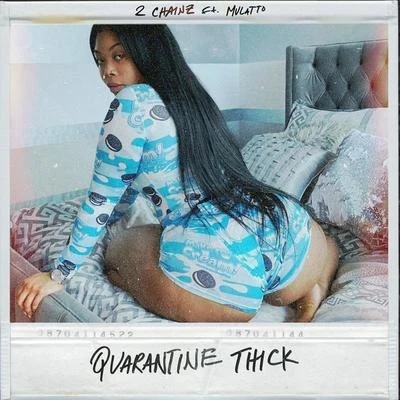 Quarantine Thick 專輯 Prhyme/2 Chainz