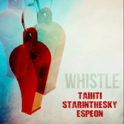 whistle 专辑 Tahiti/Space Boy/Lil Roar