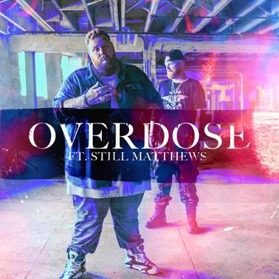 Overdose 專輯 Jelly Roll/Blaze Ya Dead Homie